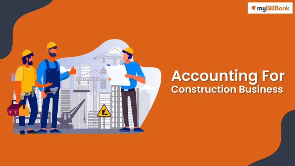 Accounting For Construction Business | Construction Bookkeeping