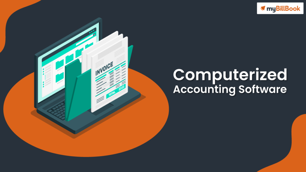 Guide To Computerized Accounting Software Mybillbook 6548