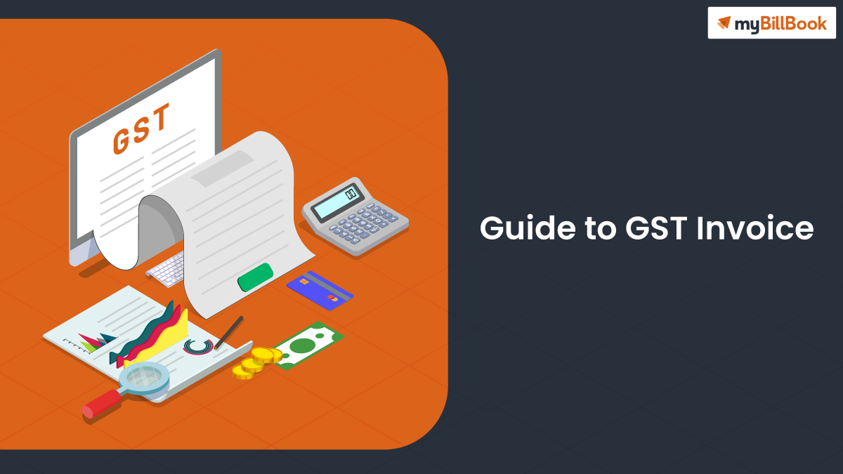 GST Bill Guide Learn about GST Invoice myBillBook
