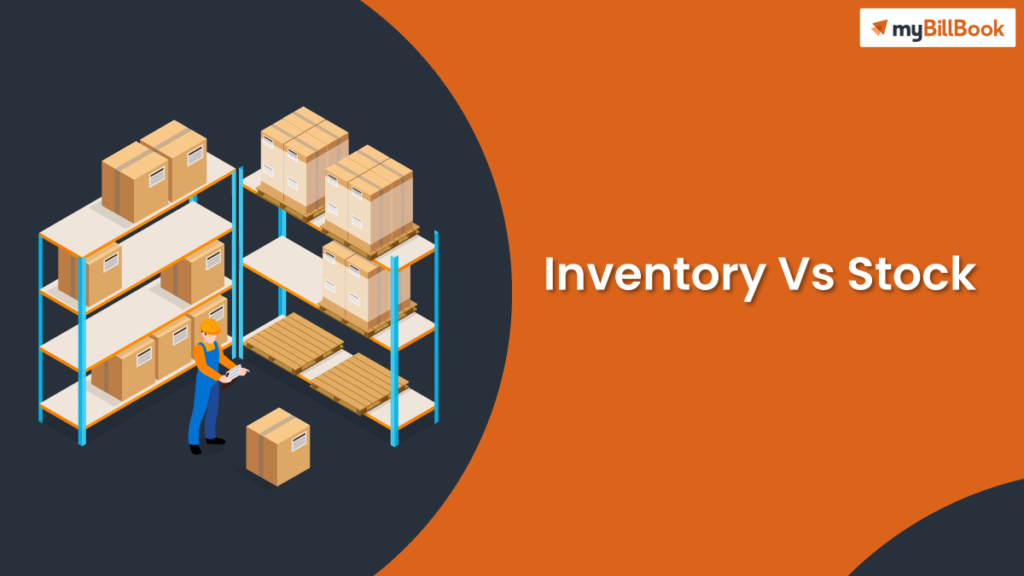 difference-between-inventory-and-stock-mybillbook