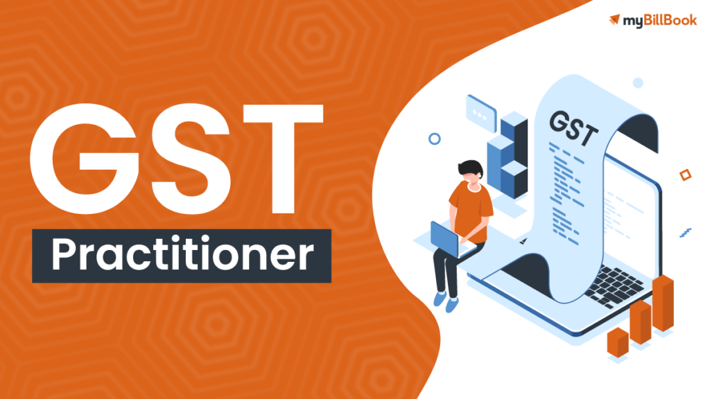 GST Practitioner Complete Guide - myBillBook