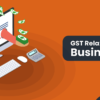 gst relaxation for businesses