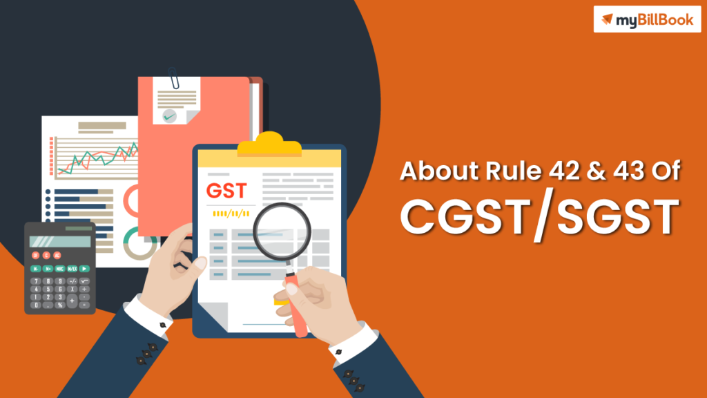 About rule 42 and 43 of cgst sgst mybillbook