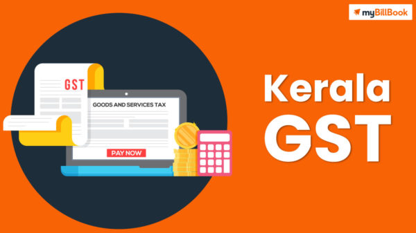 Guide To Kerala GST - myBillBook