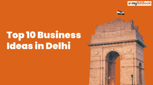 Top 10 Business Ideas in Delhi