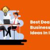 Best Dealership Business Ideas in India