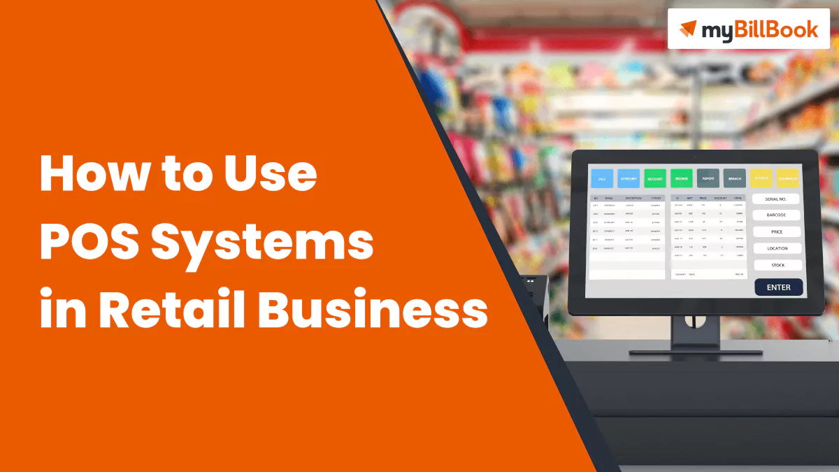 How to use POS Systems in Retail Business
