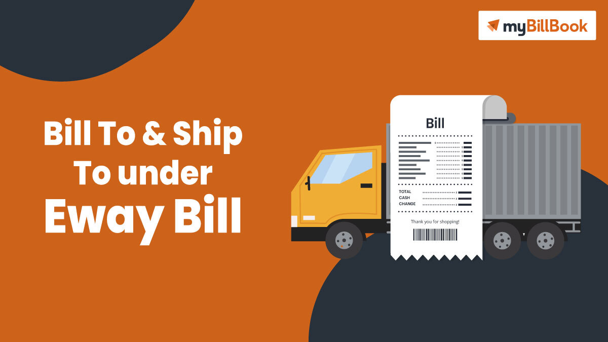 bill to & ship eway bill