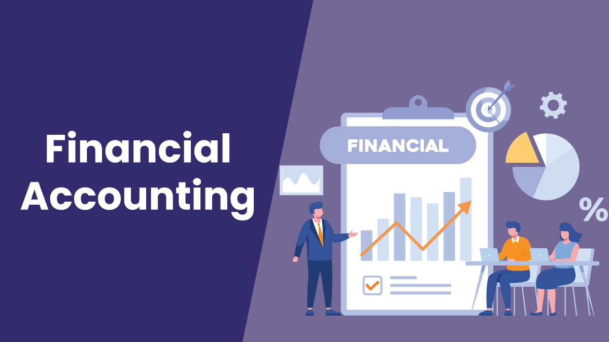 Financial Accounting Principles Methods Importance Explained