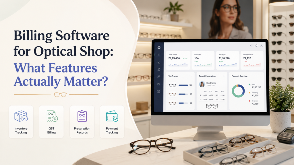 Features of Billing Software for Optical Shop