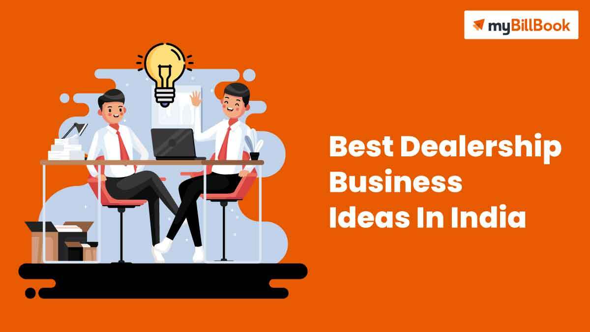 Best Dealership Business Ideas In India