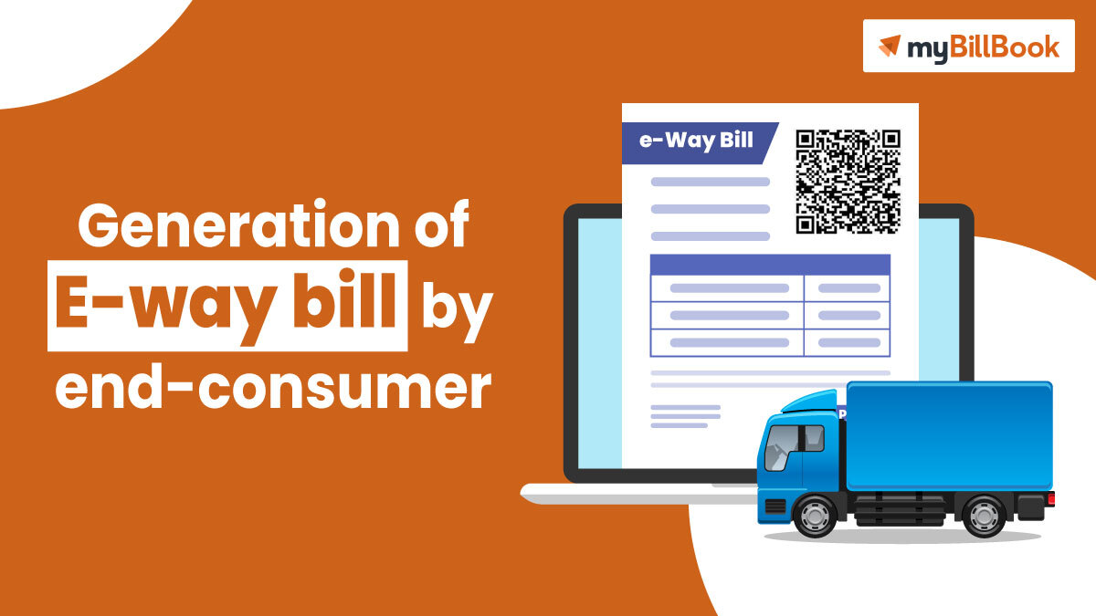 Generation of Eway Bill by Endconsumer