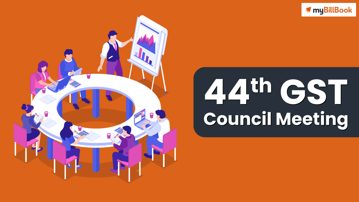44th GST Council Meeting Highlights myBillBook