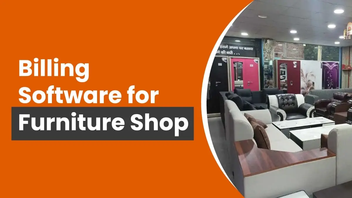 Billing Software for Furniture Shops