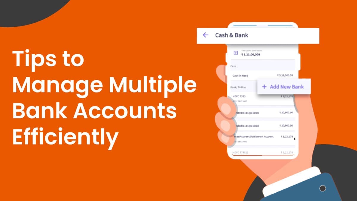 Tips To Manage Multiple Bank Accounts Efficiently