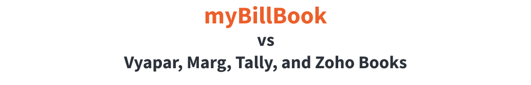 mybillbook vs vyapar vs tally vs marg vs zohobooks banner