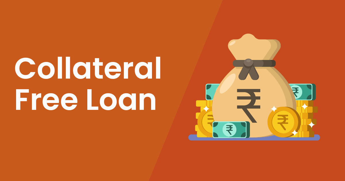 Collateral Free Loan for Business - Features & Benefits