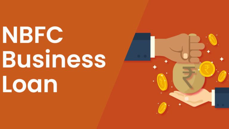 NBFC Business Loan - Features, Eligibility To Appy