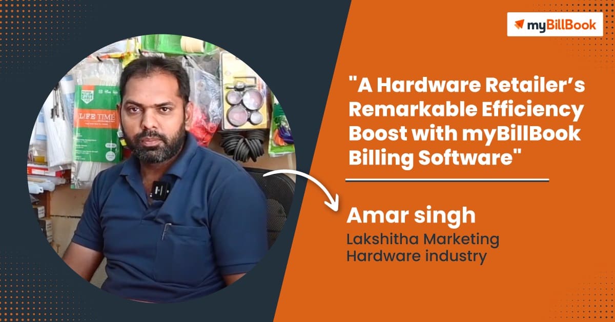 A Hardware Retailer’s Remarkable Efficiency Boost with myBillBook