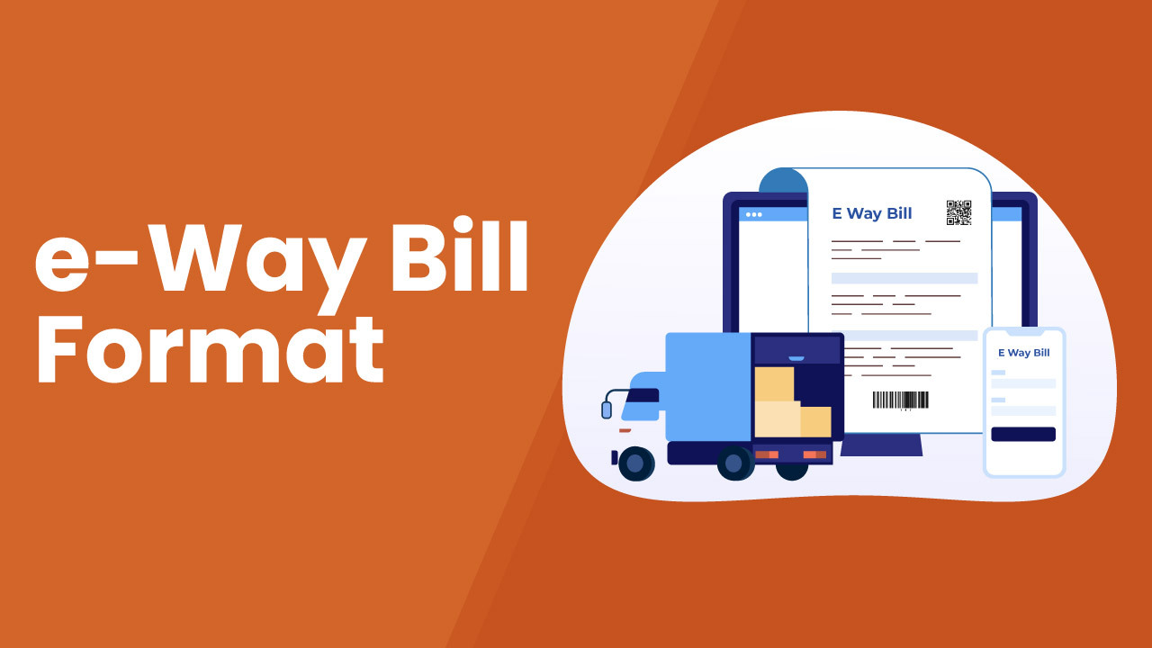 E-Way Bill Format | Format For E-Way Bill